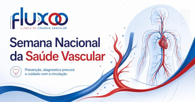 Semana da Saúde Vascular - Clínica Fluxo de Cirurgia Vascular